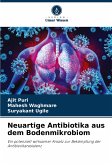 Neuartige Antibiotika aus dem Bodenmikrobiom Neuartige Antibiotika aus dem Bodenmikrobiom