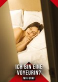 Ich bin eine Voyeurin?