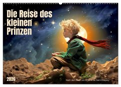 Die Reise des kleinen Prinzen (Wandkalender 2026 DIN A2 quer), CALVENDO Monatskalender