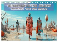 Surrealistische Bilder - Inspiriert von den Massai (Wandkalender 2026 DIN A4 quer), CALVENDO Monatskalender Surrealistische Bilder - Inspiriert von den Massai (Wandkalender 2026 DIN A4 quer), CALVENDO Monatskalender