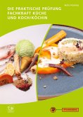 Die praktische Prüfung - Fachkraft Küche & Koch/Köchin Die praktische Prüfung - Fachkraft Küche & Koch/Köchin