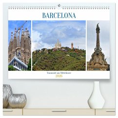BARCELONA, Traumziel am Mittelmeer (hochwertiger Premium Wandkalender 2026 DIN A2 quer), Kunstdruck in Hochglanz BARCELONA, Traumziel am Mittelmeer (hochwertiger Premium Wandkalender 2026 DIN A2 quer), Kunstdruck in Hochglanz