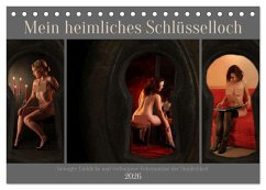 Mein heimliches Schlüsselloch (Tischkalender 2026 DIN A5 quer), CALVENDO Monatskalender Mein heimliches Schlüsselloch (Tischkalender 2026 DIN A5 quer), CALVENDO Monatskalender