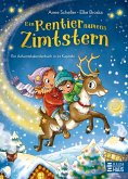 Ein Rentier namens Zimtstern - Ein Adventskalenderbuch in 24 Kapiteln Ein Rentier namens Zimtstern - Ein Adventskalenderbuch in 24 Kapiteln