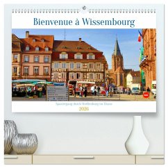 Bienvenue à Wissembourg. Spaziergang durch Weißenburg im Elsass (hochwertiger Premium Wandkalender 2026 DIN A2 quer), Kunstdruck in Hochglanz