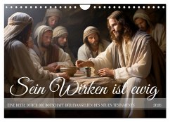 Sein Wirken ist ewig (Wandkalender 2026 DIN A4 quer), CALVENDO Monatskalender