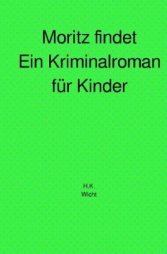 Cover Moritz findet, ein Kriminalroman für Kinder