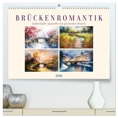 Brückenromantik (hochwertiger Premium Wandkalender 2026 DIN A2 quer), Kunstdruck in Hochglanz