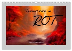Träumereien in Rot (Wandkalender 2026 DIN A3 quer), CALVENDO Monatskalender