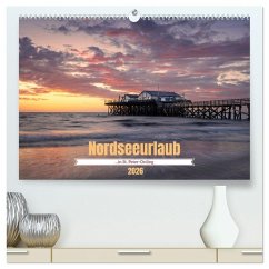 Nordseeurlaub in St. Peter-Ording (hochwertiger Premium Wandkalender 2026 DIN A2 quer), Kunstdruck in Hochglanz
