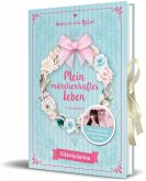 Mein märchenhaftes Leben Mein märchenhaftes Leben