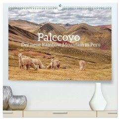 Palccoyo - Der neue Rainbow Mountain in Peru (hochwertiger Premium Wandkalender 2026 DIN A2 quer), Kunstdruck in Hochglanz