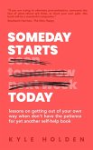 Someday Starts Today (eBook, ePUB)
