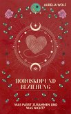 Horoskop und Beziehung (eBook, ePUB) Horoskop und Beziehung (eBook, ePUB)