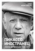 Pikasso. Inostranec. Zhizn' vo Francii 1900-1973 (eBook, ePUB) Pikasso. Inostranec. Zhizn' vo Francii 1900-1973 (eBook, ePUB)