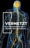 Vernetzt - Die faszinierende Welt unseres Nervensystems (eBook, ePUB)
