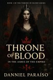 Throne of Blood - In the Ashes of the Empire (eBook, ePUB) Throne of Blood - In the Ashes of the Empire (eBook, ePUB)