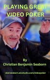 PLAYING GREAT VIDEO POKER (eBook, ePUB)