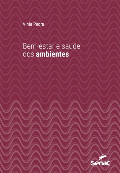 Bem-estar e saúde dos ambientes (eBook, ePUB)
