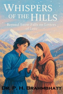 Cover Whispers of The Hills- Beyond Snow Falls on Letters of Love (Love Story, #1) (eBook, ePUB)