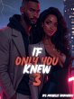 If Only You Knew 3 (eBook, ePUB) - Bild 1