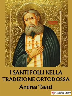 I santi folli nella tradizione ortodossa (eBook, ePUB) Cover I santi folli nella tradizione ortodossa (eBook, ePUB)