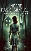 Une vie pas si simple... (eBook, ePUB)