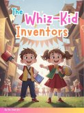 The Whiz-Kid Inventors (eBook, ePUB) The Whiz-Kid Inventors (eBook, ePUB)