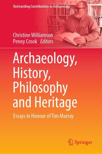 Archaeology, History, Philosophy and Heritage (eBook, PDF) Archaeology, History, Philosophy and Heritage (eBook, PDF)