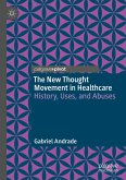 The New Thought Movement in Healthcare (eBook, PDF) The New Thought Movement in Healthcare (eBook, PDF)