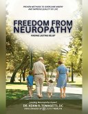 Freedom from Neuropathy: Finding Lasting Relief With L.E.G.A.C.Y. (eBook, ePUB) Freedom from Neuropathy: Finding Lasting Relief With L.E.G.A.C.Y. (eBook, ePUB)