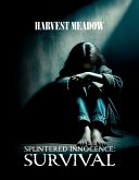 Splintered Innocence: Survival (eBook, ePUB) Splintered Innocence: Survival (eBook, ePUB)
