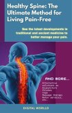 Healthy Spine The Ultimate Method for Living Pain-Free (eBook, ePUB) Healthy Spine The Ultimate Method for Living Pain-Free (eBook, ePUB)