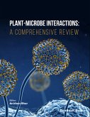 Plant-Microbe Interactions: A Comprehensive Review (eBook, ePUB) Plant-Microbe Interactions: A Comprehensive Review (eBook, ePUB)