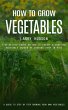 How to Grow Vegetables: A Guide to Step... - Bild 1