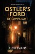 Ostler's Ford By Lamplight: A Play For... - Bild 1