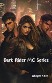 Dark Rider MC Series (eBook, ePUB) Dark Rider MC Series (eBook, ePUB)