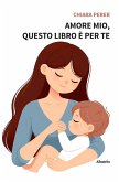 Amore mio, questo libro è per te (eBook, ePUB) Amore mio, questo libro è per te (eBook, ePUB)