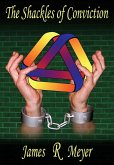 The Shackles of Conviction (eBook, ePUB) The Shackles of Conviction (eBook, ePUB)