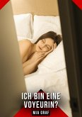 Ich bin eine Voyeurin? (eBook, ePUB) Ich bin eine Voyeurin? (eBook, ePUB)