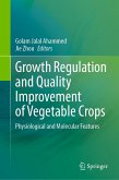 Growth Regulation and Quality Improvement of Vegetable Crops (eBook, PDF)