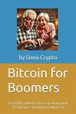 Bitcoin For Boomers (eBook, ePUB) Bitcoin For Boomers (eBook, ePUB)