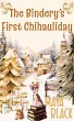 The Bindery's First Chihauliday (eBook,... - Bild 1