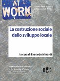 La costruzione sociale dello sviluppo locale (eBook, ePUB) La costruzione sociale dello sviluppo locale (eBook, ePUB)