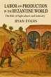 Labor and Production in the Byzantine... - Bild 1