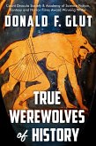 True Werewolves of History (True Monsters of History) (eBook, ePUB)