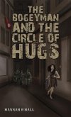 The Bogeyman and the Circle of Hugs The Bogeyman and the Circle of Hugs