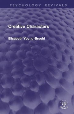 Creative Characters - Young-Bruehl, Elisabeth