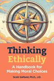 Thinking Ethically Thinking Ethically