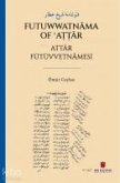 Futuwwatnama of Attar - Attr Fütüvvetnamesi Futuwwatnama of Attar - Attr Fütüvvetnamesi